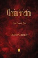Christian Perfection - Parts One & Two 1603867651 Book Cover