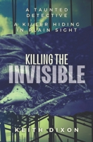 Killing The Invisible: The Porthaven Trilogy: Book 2 1739349016 Book Cover