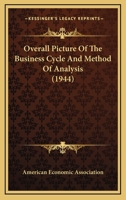 Overall Picture Of The Business Cycle And Method Of Analysis 1162557591 Book Cover
