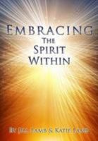 Embracing The Spirit Within 1848970692 Book Cover