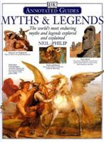 Myths & Legends: The World's Most Enduring Myths and Legends Explored and Explained 0756628717 Book Cover