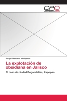 La Explotacion de Obsidiana En Jalisco 3659061085 Book Cover
