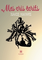 Mes cris écrits B095GJ4Y1P Book Cover