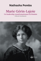 Marie Gérin-Lajoie: Un leadership transformationnel au féminin: Un leadership transformationnel: Un leadership 292513341X Book Cover