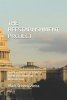 The Reestablishment Project: Quantal Aspects of Liberty Integral to American Resurrection 1548281816 Book Cover