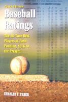 Baseball Ratings: The All-Time Best Players at Each Position 0899501583 Book Cover