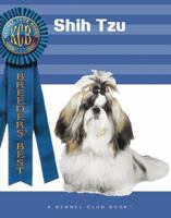Shih Tzu: A Comprehensive Guide to Owning and Caring for Your Dog 1593782160 Book Cover