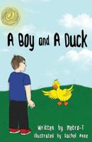 A Boy and a Duck 1533017867 Book Cover