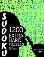 Sudoku 1,200 Extra Hard Puzzles With Solutions: A Sudoku Sage Series Book 153716645X Book Cover