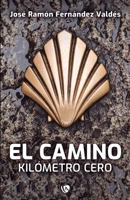 El camino. Kilómetro 0.00 (Spanish Edition) 8412783549 Book Cover