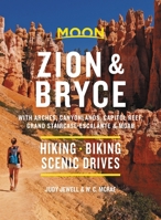 Moon Zion & Bryce: Including Arches, Canyonlands, Capitol Reef, Grand Staircase-Escalante & Moab 1631215000 Book Cover