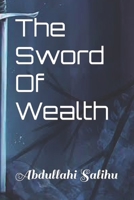 The Sword Of Wealth B0BD2XJJQL Book Cover