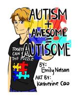 Autism+Awesome=Autisome 1499505388 Book Cover