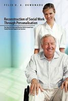 Reconstruction of Social Work Through Personalisation 1456772406 Book Cover