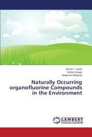 Naturally Occurring organofluorine Compounds in the Environment 3659369489 Book Cover