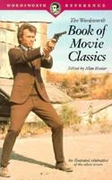 The Wordsworth Book of Movie Classics (Wordsworth Reference) 1853263753 Book Cover