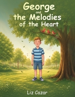 George and the Melodies of the Heart B0HH28QJD3 Book Cover