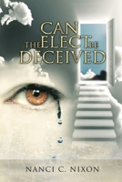 Can the Elect Be Deceived 1649082738 Book Cover