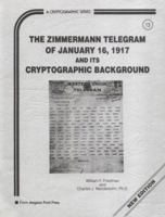 Zimmermann Telegram of January 16 1917 and Its Cryptographic Background (Cryptographic Series) 0894122398 Book Cover
