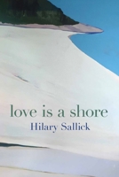 Love Is a Shore 1957755261 Book Cover