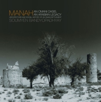 Manah: Omani Oasis, Arabian Legacy Architecture and Social History of an Omani oasis settlement 1846311217 Book Cover