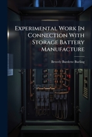 Experimental Work In Connection With Storage Battery Manufacture 1246329727 Book Cover