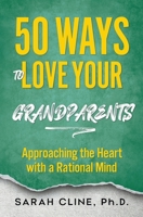 50 Ways to Love Your Grandparents B0CT47Y2FF Book Cover