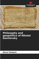 Philosophy and geopolitics of Nikolai Danilevsky 6207606000 Book Cover