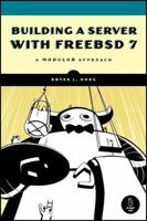 Building a Server with FreeBSD 159327145X Book Cover