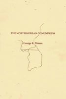 The North Korean Conundrum 1547031204 Book Cover