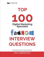 Top 100 Digital Marketing Specialist Interview questions: Fully Solved: Stand Out With Performance-Based Answers (Top 100 Interview Questions: Marketing and Content Series) B0FK2X6M6Y Book Cover