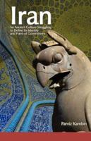 Iran: An Ancient Culture Struggling to Define Its Identity and Form of Government 1424170397 Book Cover