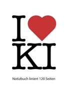 I love KI Notizbuch liniert Kiel: I love KI Notizbuch Kiel liniert I love KI Tagebuch I love KI Heft I love KI Rezeptbuch I Herz KI Notizbuch liniert I heart KI Notizbuch 120 Seiten 1679133136 Book Cover