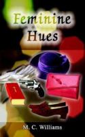 Feminine Hues 1410757714 Book Cover