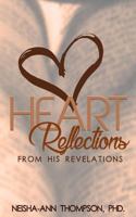 Heart Reflections From His Revelations: Devotional and Prayer Journal 1544277768 Book Cover