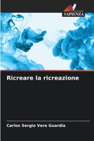 Ricreare la ricreazione (Italian Edition) B0CJB4Q3KK Book Cover
