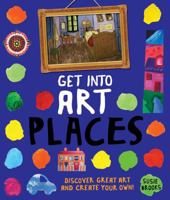 Get Into Art Places 0753471825 Book Cover