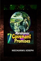 Seven Abrahamic Covenant Promises B0BYGY7VFB Book Cover