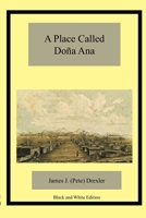 A Place Called Doña Ana 1673284280 Book Cover
