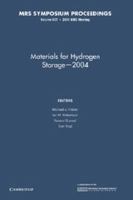 Materials For Hydrogen Storage: 2004 MRS Fall Meeting Symposium Proceedings Vol. 837 (Materials Research Society Symposium Proceedings) 1107409071 Book Cover