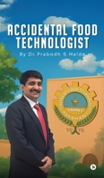 Accidental Food Technologist B0FWD8LV46 Book Cover