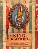 The King of Kafooni: ..and Other Stories in Rhyming Verse 1449078540 Book Cover