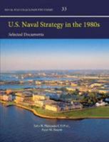 U.S. Naval Strategy in the 1980s: Selected Documents (Enlarged Edition) 1304219518 Book Cover