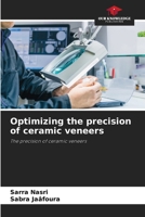 Optimizing the precision of ceramic veneers 6208072514 Book Cover