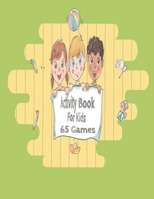 activity books for kids 65 Games: ages 4-8 Coloring, Mazes, Dot to Dot, Puzzles and More! B088B59P9V Book Cover