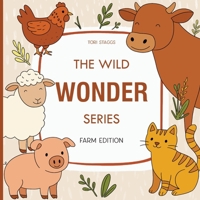 Wild Wonder Series: Farm Edition B0GYBP97TP Book Cover