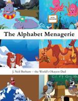 The Alphabet Menagerie 149849028X Book Cover