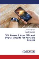 Gdi: Power & Area Efficient Digital Circuits for Portable Devices 620268514X Book Cover