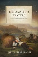 Dreams and Prayers: Verses From a Wandering Mind B0FV3VH9GJ Book Cover