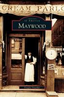 Maywood (Images of America: Illinois) 0738532959 Book Cover